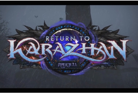 魔獸世界7.1什么時候開 魔獸世界7.1重返卡拉贊開放時間一覽